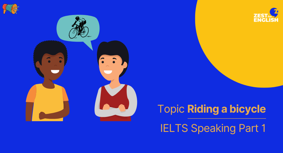 Bài mẫu IELTS Speaking Part 1 Riding a bicycle