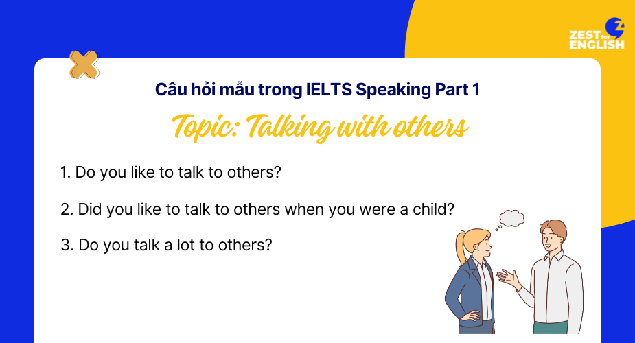 Câu hỏi mẫu trong IELTS Speaking Part 1 Talking with others